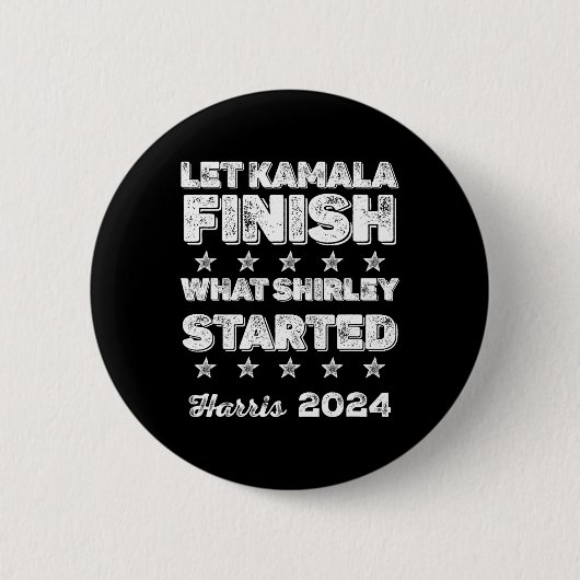 Kamala Finish Was Shirley anfing Button (Vorderseite)