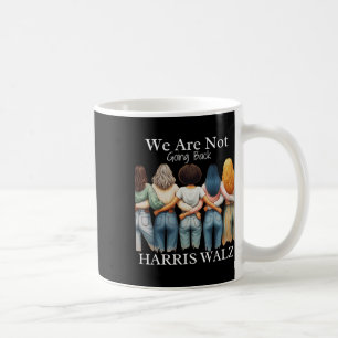 Kamala Haris Waltz 2024 Frau Präsidentin, wir sind Kaffeetasse