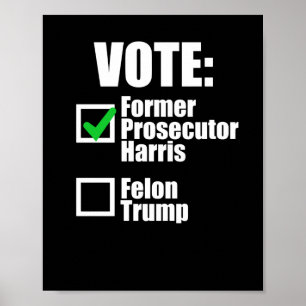 Kamala Harris 2024 - Abstimmung Ehemaliger Ankläge Poster