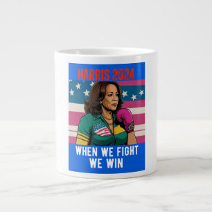 KAMALA HARRIS 2024 ALS WIR KÄMPFEN, WONACH WIR GEW Jumbo-Tasse