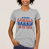 Kamala Harris 2024 - Für die Retro-Kampagne für di T-Shirt (Vorderseite)