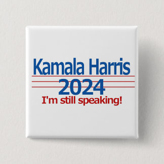 Kamala Harris 2024 Ich spreche immer noch! Button