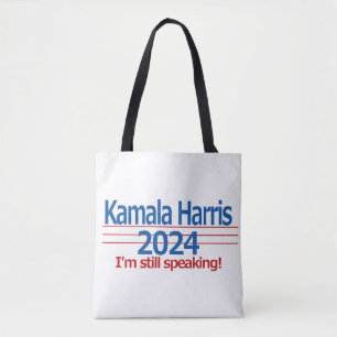Kamala Harris 2024 Ich spreche immer noch! Tasche
