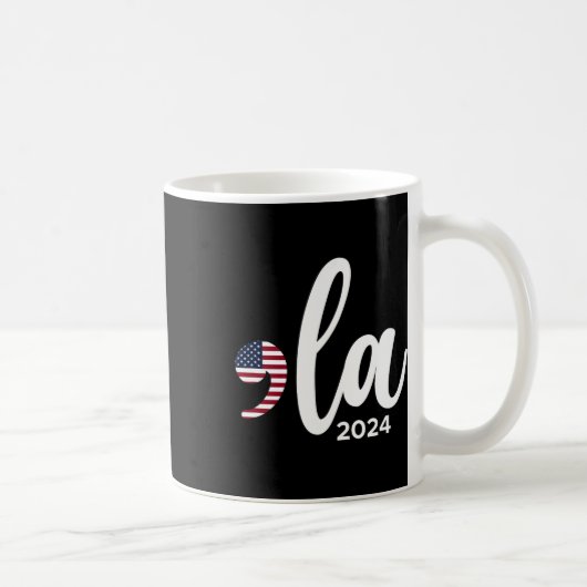 Kamala Harris 2024 Präsident Comma La Funny Kaffeetasse (Rechts)