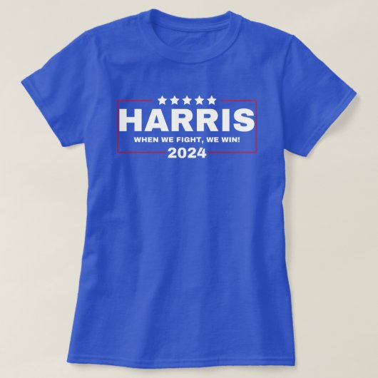 Kamala Harris 2024 "Wenn wir kämpfen, gewinnen wir T-Shirt (Design vorne)