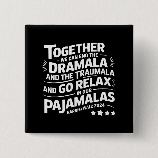 Kamala Harris 2024 Wir können Dramala Traumala bee Button (Vorderseite)
