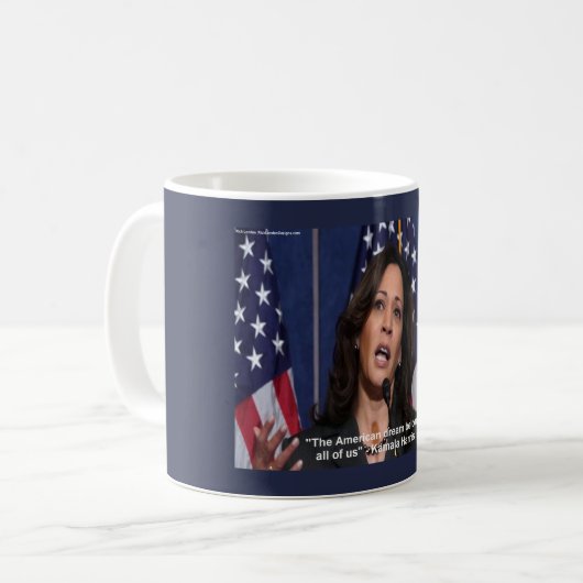 Kamala Harris & American Dream Quote Tasse Kaffee (Vorderseite Links)