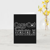 Kamala Harris Copy Cat Funny 2024 Karte (Gelbe Blume)