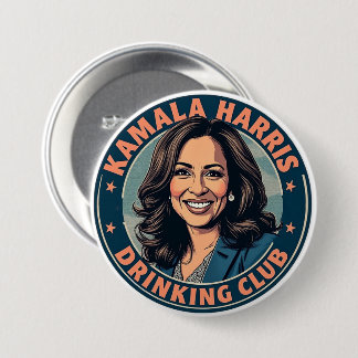 Kamala Harris Drinking Club Button