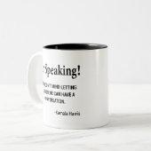 Kamala Harris - Entschuldigung, ich spreche gerade Zweifarbige Tasse (Vorderseite Links)