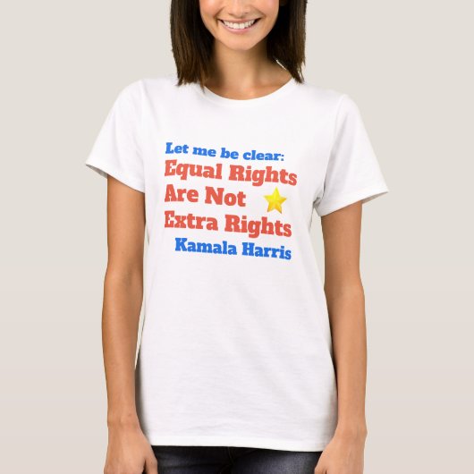 Kamala Harris Equal Rights Zitat T-Shirt (Vorderseite)