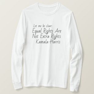 Kamala Harris Equal Rights Zitat T-Shirt