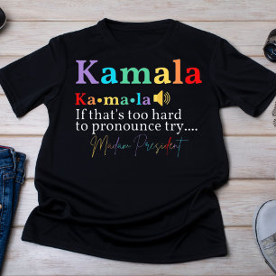 Kamala Harris Frau Präsidentin Pronunciation T-Shirt