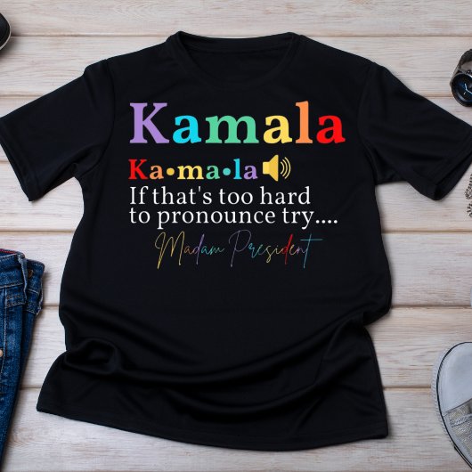 Kamala Harris Frau Präsidentin Pronunciation T-Shirt