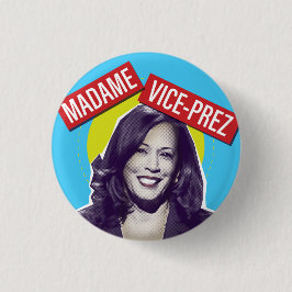 Kamala Harris / Frau Vizepräsidentin Button
