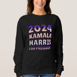 Kamala Harris für den Präsidenten 2024 Sweatshirt