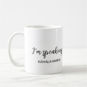 Kamala Harris, ich spreche 2024 Frau Präsidentin Kaffeetasse (Links)