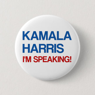 Kamala Harris, ich spreche gerade! Button