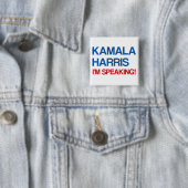 Kamala Harris, ich spreche gerade! Button (Beispiel)