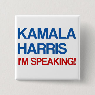 Kamala Harris, ich spreche gerade! Button
