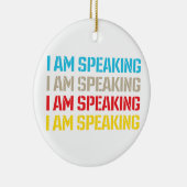 Kamala Harris Ich spreche gerade Keramik Ornament (Rechts)