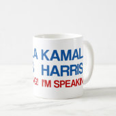 Kamala Harris, ich spreche! Kaffeetasse (VorderseiteRechts)