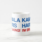 Kamala Harris, ich spreche! Kaffeetasse (Mittel)