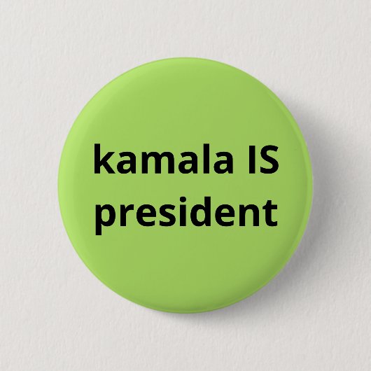 Kamala Harris ist Präsident der Wahlen 2024 Button (Vorderseite)