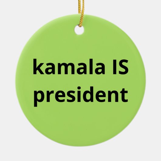 Kamala Harris ist Präsident der Wahlen 2024 Keramik Ornament (Vorne)
