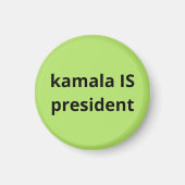 Kamala Harris ist Präsident der Wahlen 2024 Magnet (Vorne)