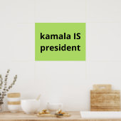Kamala Harris ist Präsident der Wahlen 2024 Poster (Küche)