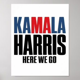 Kamala Harris, los geht's. Kamala für Männer und A Poster