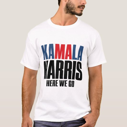 Kamala Harris, los geht's. Kamala für Männer und A T-Shirt (Vorderseite)