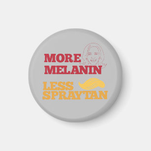 Kamala Harris no Trump Mehr Melanin weniger Sprayt Magnet