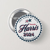 Kamala Harris | Sie haben meine Stimme Button (Vorne & Hinten)