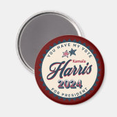 Kamala Harris | Sie haben meine Stimme groß Magnet (Vorderseite/Rückseite)