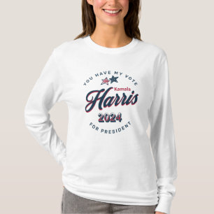 Kamala Harris   Sie haben meine Stimme T-Shirt