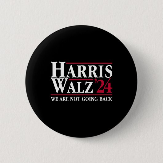 Kamala Harris Tim Walz Vp Wir gehen nicht zurück! Button (Vorderseite)