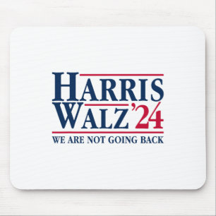 Kamala Harris Tim Walz Vp Wir gehen nicht zurück!  Mousepad