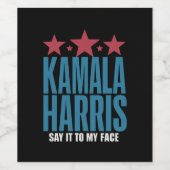 Kamala Harris, wenn Sie etwas Got haben, um es zu Weinetikett (Einzelnes Label)
