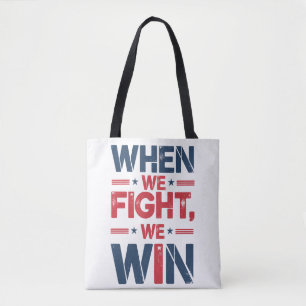 KAMALA HARRIS - "WENN WIR KÄMPFEN, GEWINNEN" Tote  Tasche