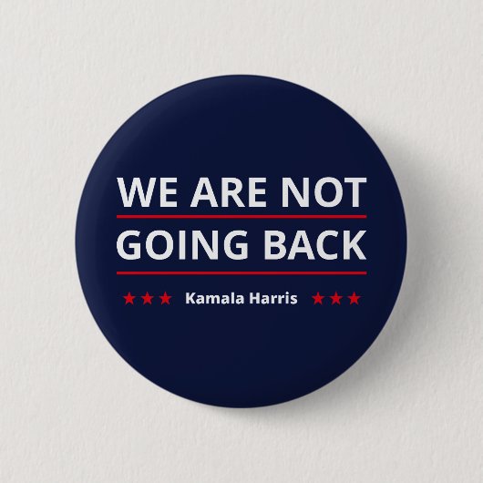 Kamala Harris - Wir gehen nicht zurück II Button (Vorderseite)
