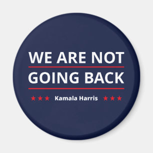 Kamala Harris - Wir gehen nicht zurück II Magnet