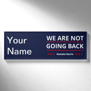 Kamala Harris - Wir gehen nicht zurück II Namenschild