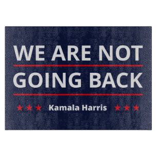 Kamala Harris - Wir gehen nicht zurück II Schneidebrett