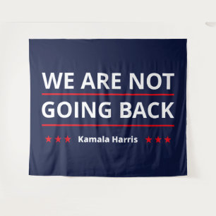 Kamala Harris - Wir gehen nicht zurück II Wandteppich