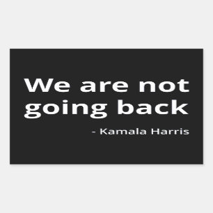 Kamala Harris - Wir gehen nicht zurück III Rechteckiger Aufkleber