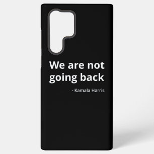Kamala Harris - Wir gehen nicht zurück III Samsung Galaxy Hülle
