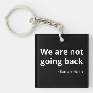 Kamala Harris - Wir gehen nicht zurück III Schlüsselanhänger