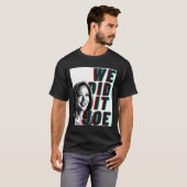 Kamala Harris &#'; wir haben es Joe&# gemacht; Mod T-Shirt (Vorne ganz)